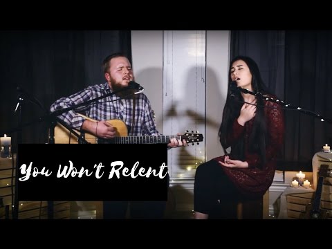 You Won't Relent | Jesus Culture (Cover)