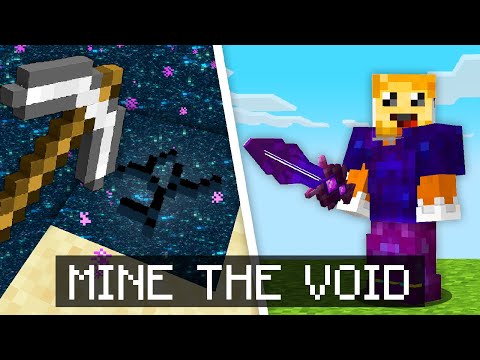 Minecraft but you can MINE THE VOID