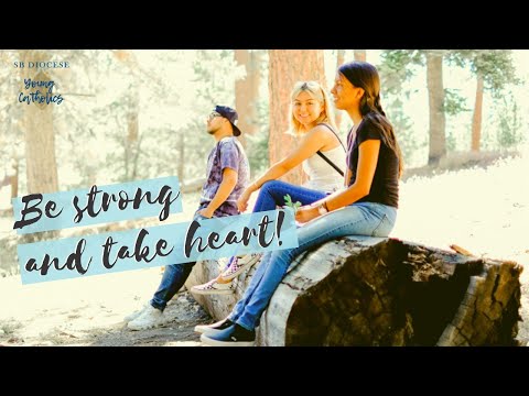 Be Strong /  Office of Ministry with Young Catholics