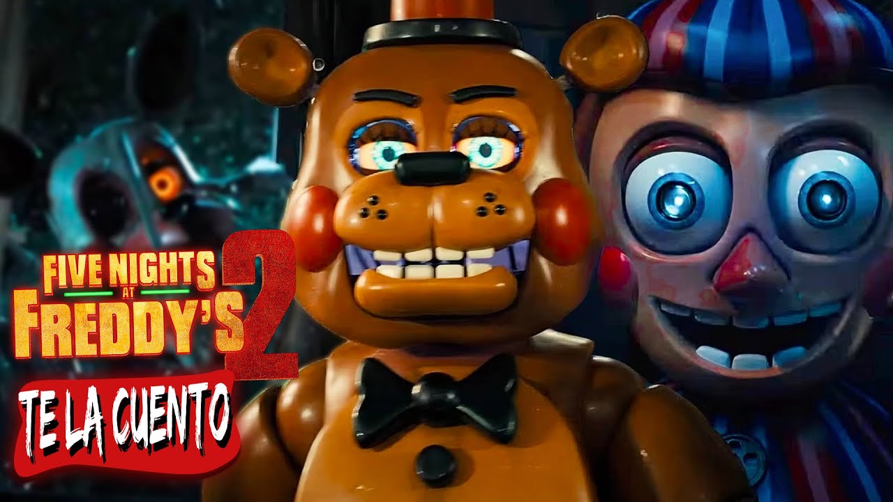 Five Nights at Freddy's 2 / Te la Cuento