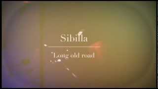 SIBILLA - LONG OLD ROAD (trailer)