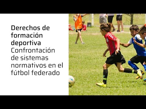 Derechos de formación deportiva. Confrontación de sistemas normativos en el fútbol federado