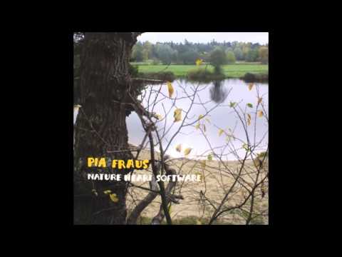 Pia Fraus - Nature Heart Software (Full Album)