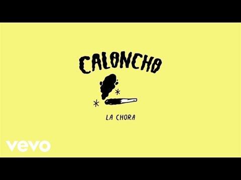 Caloncho - La Chora