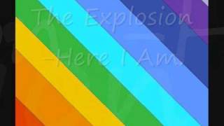 Here i am - the explosion. (lyrics)