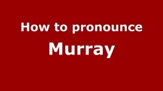 How to pronounce Murray