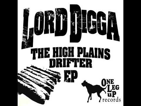 Lord Digga The High Plains Drifter EP 2008 with instrumentals HD
