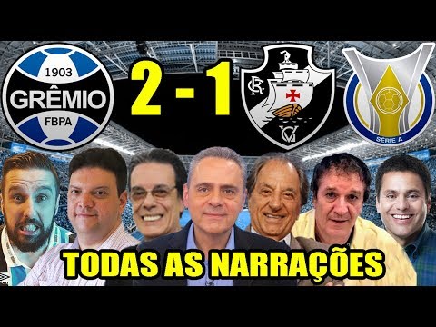 Todas as narrações - Grêmio 2 x 1 Vasco / Brasileirão 2018
