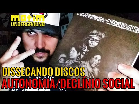Dissecando Discos #63 - AUTONOMIA/DECLÍNIO SOCIAL - Split