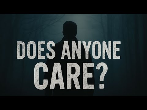 Does Anyone Care? | A Song for the Numb, the Broken, and the Tired
