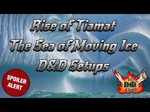 Rise of Tiamat The Sea of Moving Ice D&D Setups (DM's Craft)