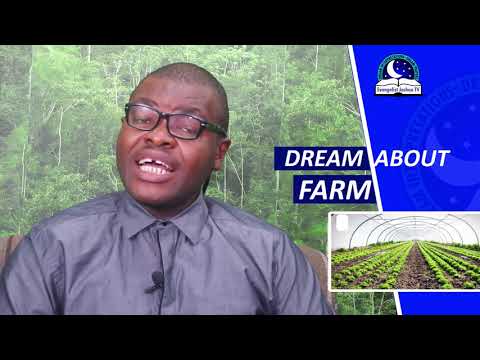 BIBLICAL MEANING OF FARM  IN A DREAM - Evangelist Joshua Dream Dictionary