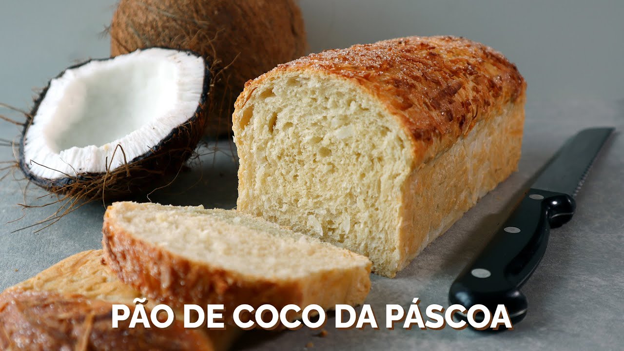 PÃO DE COCO DA PÁSCOA - Receita típica do Ceará