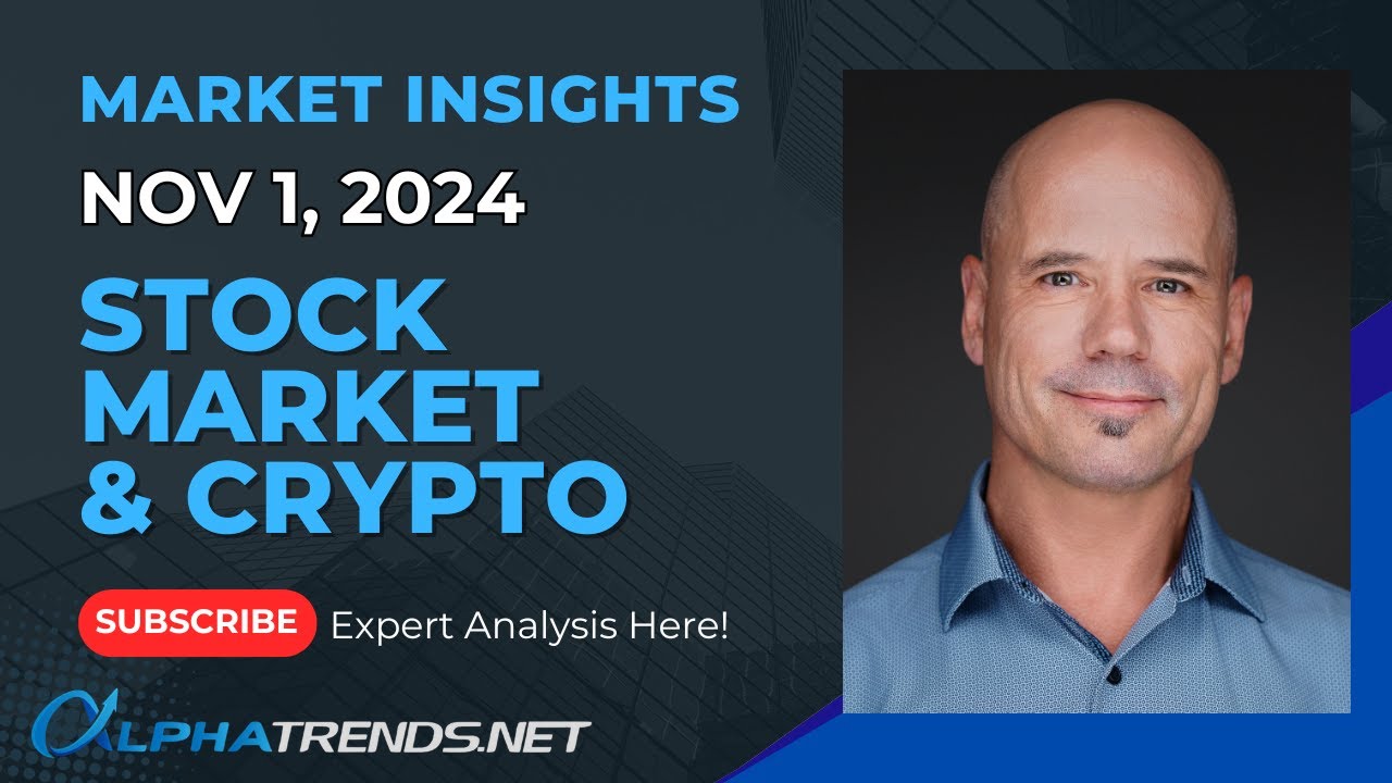Stock Market & Crypto Analysis November 1 2024