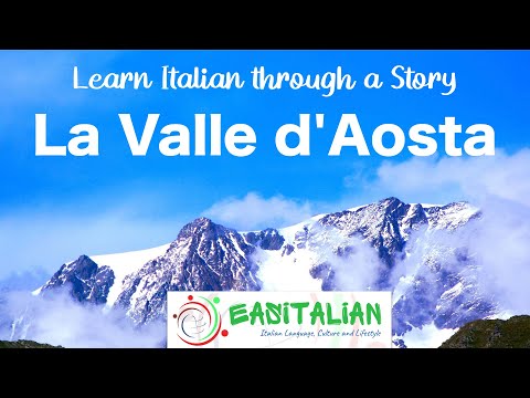 Learn Italian with a Story: Discover La Valle d'Aosta!