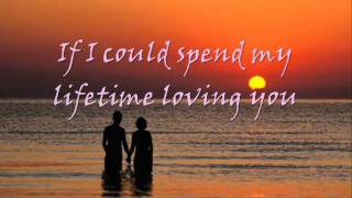 I want to spend my lifetime loving you Video