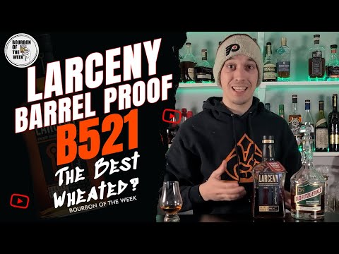 LARCENY BARREL PROOF B521 REVIEW!