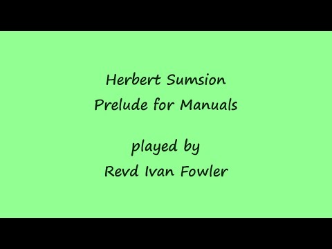 Herbert Sumsion - Prelude for Manuals