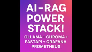 AI Agent Power Stack: Ollama + FastAPI + Chroma + Grafana + Prometheus