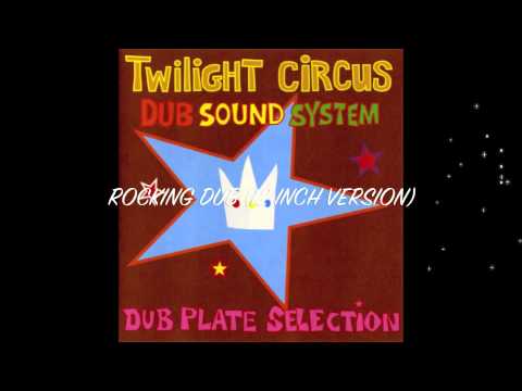 TWILIGHT CIRCUS - DUB PLATE SELECTION - FULL ALBUM