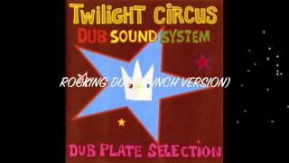 TWILIGHT CIRCUS - DUB PLATE SELECTION - FULL ALBUM