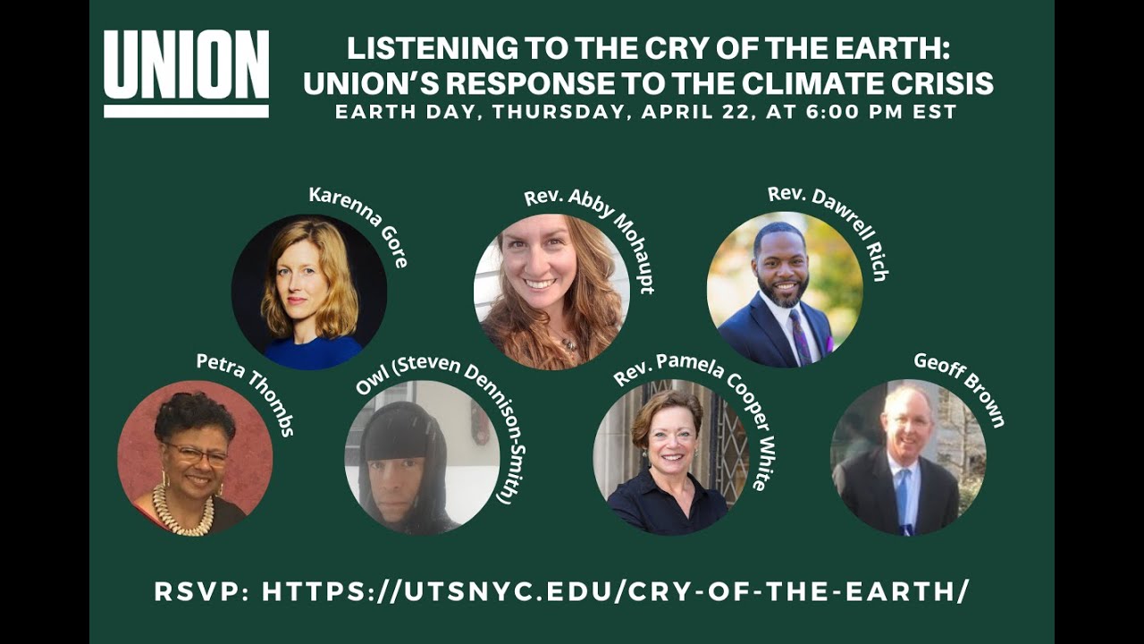 Listening to the Cry of the Earth: Union’s Response to the Climate Crisis