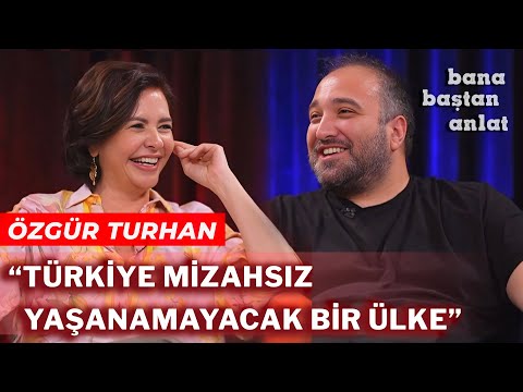 ÖZGÜR TURHAN | BANA BAŞTAN ANLAT