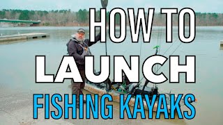 HOW TO LAUNCH | Fishing Kayaks