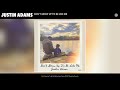Justin Adams - Don't Grow Up To Be Like Me (Official Audio)