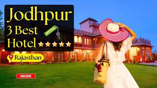 3 Best Hotels in Jodhpur | Budget Hotels in Jodhpur