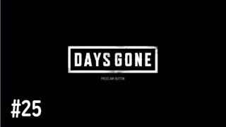 【DAYS GONE実況】荒廃した街,それでも生きる(オープンワールドサバイバル)#25