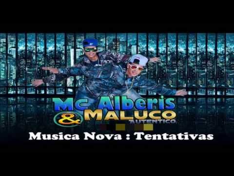 MC'S ALBERIS E MALUCO AUTENTICO_TENTATIVAS (CLIP OFICIAL 2013)