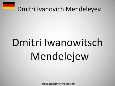 How to say Dmitri Ivanovich Mendeleyev in German?