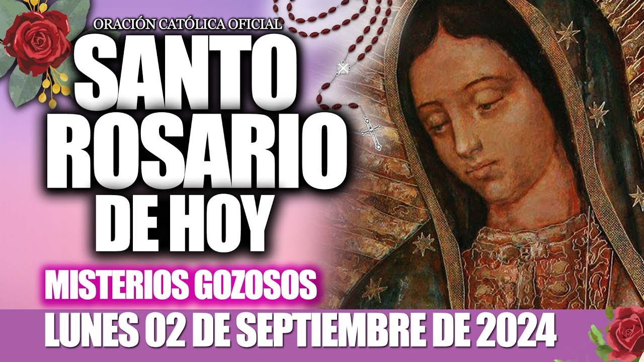 EL SANTO ROSARIO DE HOY LUNES 02 DE SEPTIEMBRE 2024🌷🌺MISTERIOS GOZOSOS//Santo Rosario de Hoy//NUEVO
