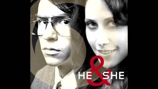 All That I Need   He &amp; She