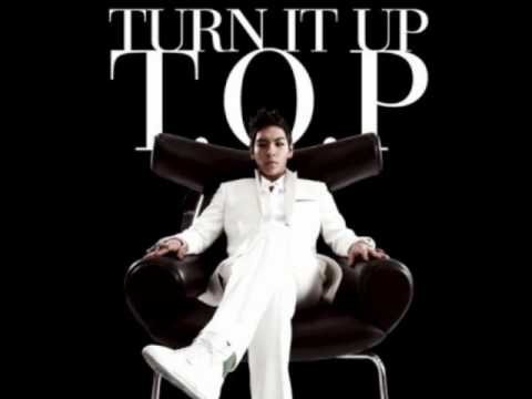 Turn It Up- T.O.P
