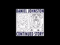 Daniel Johnston Her Blues Continued Story 1985 Instrumental