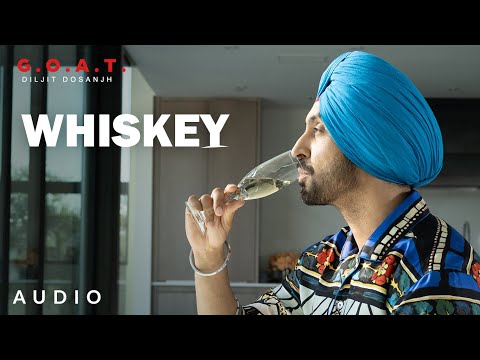 Diljit Dosanjh: Whiskey (Audio) G.O.A.T. | Latest Punjabi Song 2020