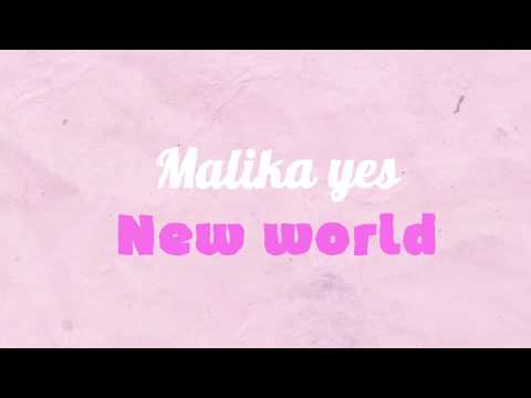 Malika Yes - New world (lyric)