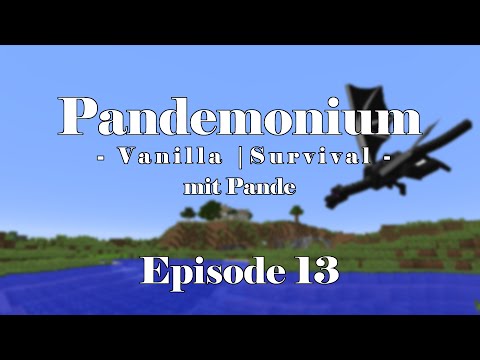 Pandemonium | PVS013 | Enderdrachenkampf und neue Basis mit 1.9 [DE]