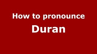 How to pronounce Duran