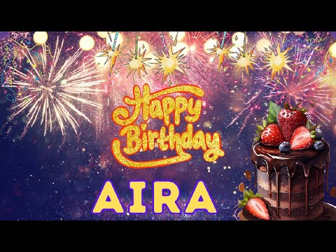 Happy Birthday Aira, Birthday of Aira, Best Birthday Wishes