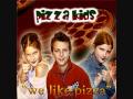 Pizza Kids - We Like Pizza (original version) 