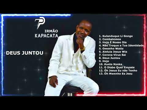 IRMÃO KAPACATA - DEUS JUNTOU [ALBUM]