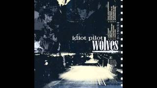 Idiot Pilot - Planted In The Dark