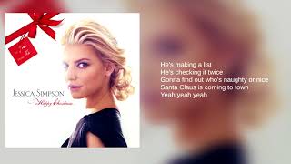 Jessica Simpson: 02. Here Comes Santa Claus/Santa Claus is Coming to Town (Lyrics)