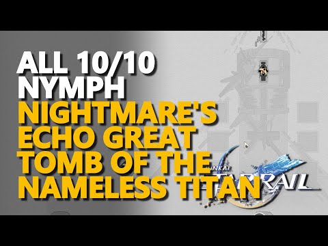 All Nymph Nightmare's Echo Great Tomb of the Nameless Titan 3.7 Honkai Star Rail