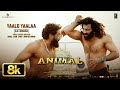 Yaalo Yaalaa Extended Film Version 8K Video Animal Ranbir K Bobby Sandeep Anurag K Jaani