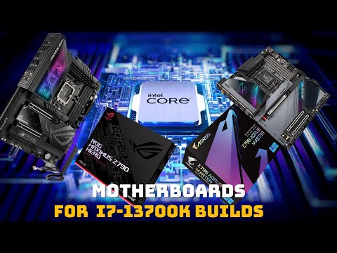 Motherboard Madness: Our 2024 Picks for Intel Core i7 13700K Builds