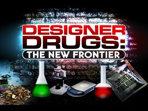 Designer Drugs: The New Frontier